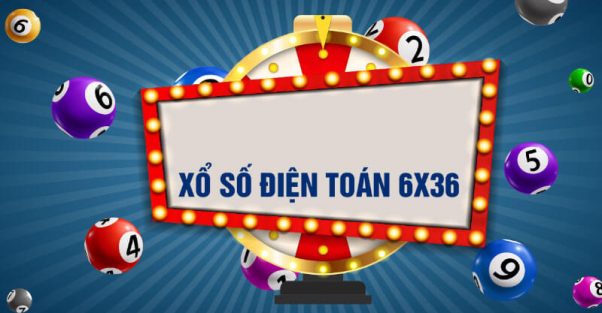 Xổ số điện toán 6x36 là gì? Những điều bạn chưa biết về game