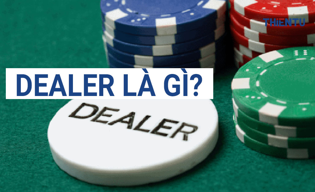 Đại lý là gì? Ý nghĩa của Dealer trong cá cược bóng đá 